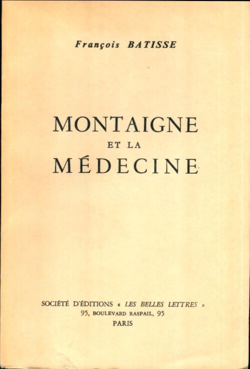 Montaigne et la médecine - François Batisse - Livre
