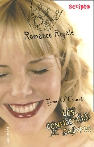 Les confidences de Calypso Tome I : Romance royale - Tyne O'Connell - Livre