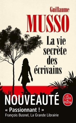 La vie secrète des écrivains - Guillaume Musso - Livre