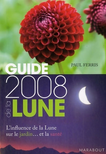 Guide de la lune 2008 - Paul Ferris - Livre