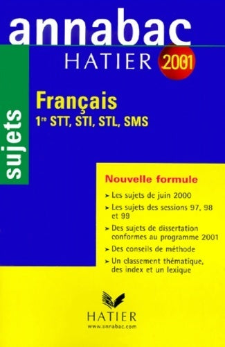 Français. 1ère STT, STI, STL, SMS sujets 2001 - Sylvie Dauvin - Livre