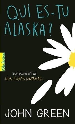 Qui es-tu Alaska ? - John Green - Livre