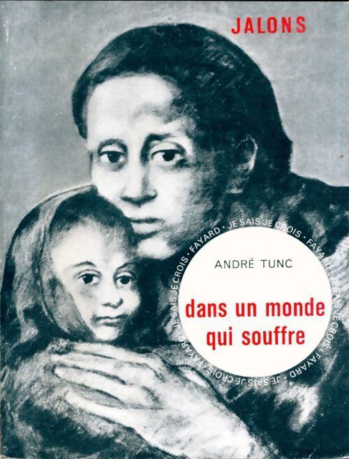 Dans un monde qui souffre - André Tunc - Livre