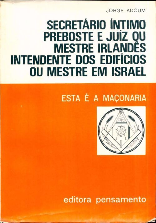 Decretario intimo preboste e juiz ou mestre irlandes intendente dos edificios ou mestre em Israel - Jorge Enrique Adoum - Livre