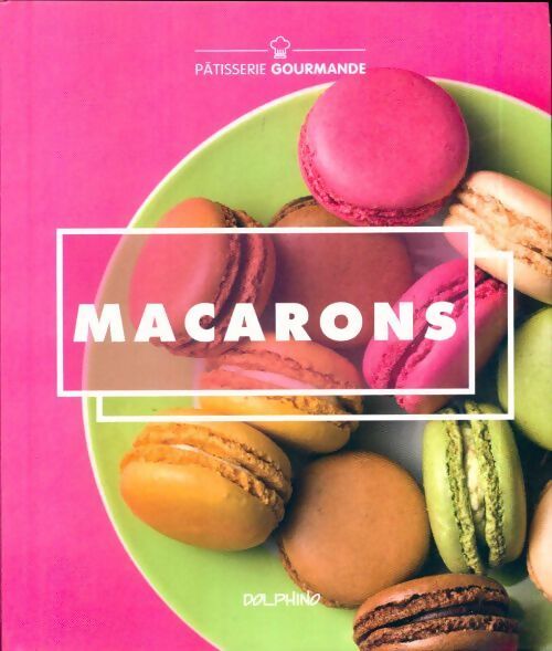 Macarons - Julien Besse - Livre