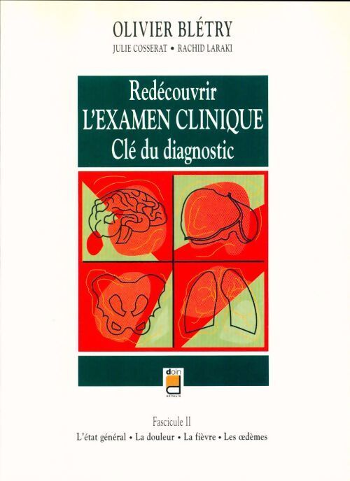 Redécouvrir l'examen clinique. Clé du diagnostic fascicule II - Collectif - Livre