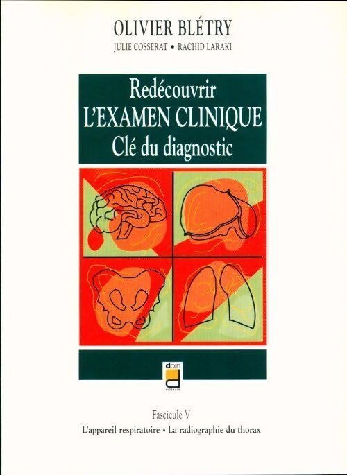 Redécouvrir l'examen clinique. Clé du diagnostic fascicule V - Collectif - Livre