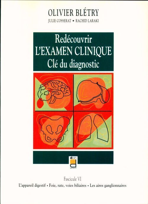 Redécouvrir l'examen clinique. Clé du diagnostic fascicule VI - Collectif - Livre