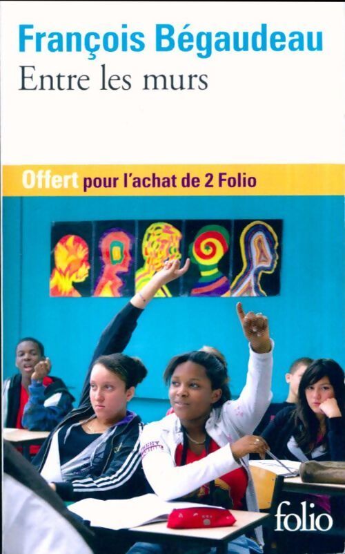 Entre les murs - François Bégaudeau - Livre