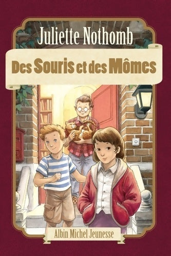 Des souris et des mômes - Juliette Nothomb - Livre