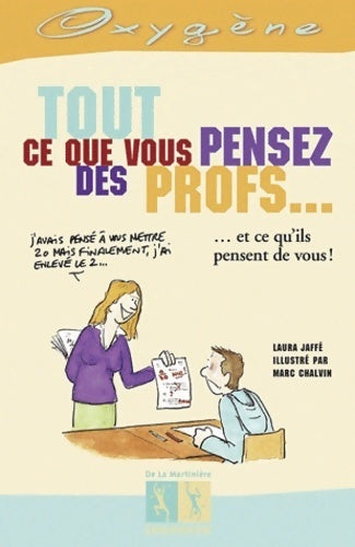 Tout ce que vous pensez des profs... - Laura Jaffé - Livre