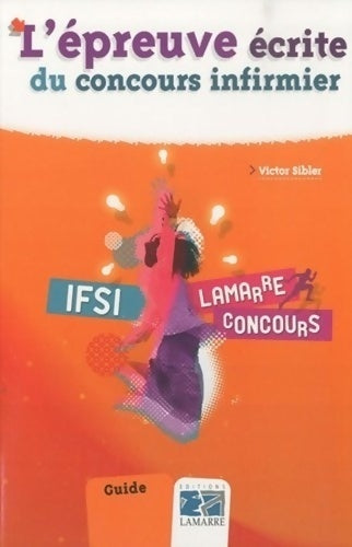 L'épreuve écrite du concours infirmier : Guide - Victor Sibler - Livre