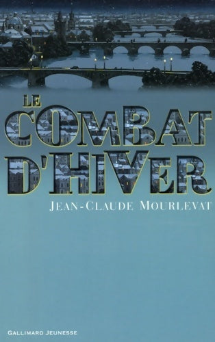 Le combat d'hiver - Jean-Claude Mourlevat - Livre