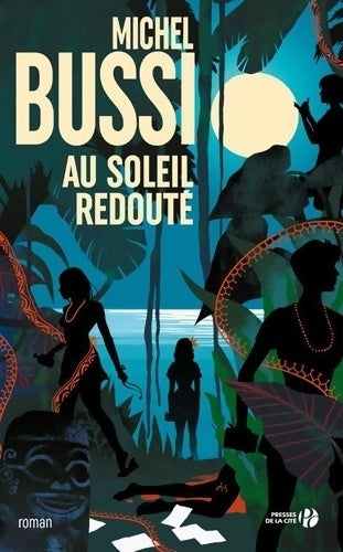 Au soleil redouté - Michel Bussi - Livre