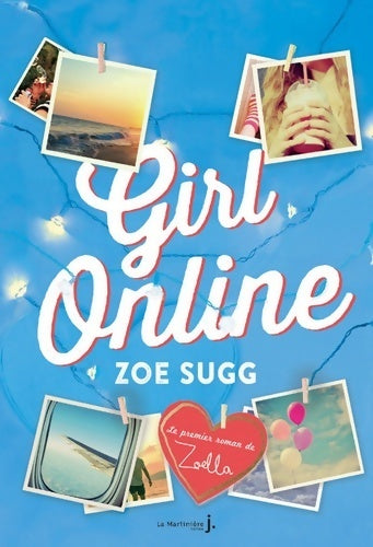 Girl online - Zoe Sugg Aka Zoella - Livre