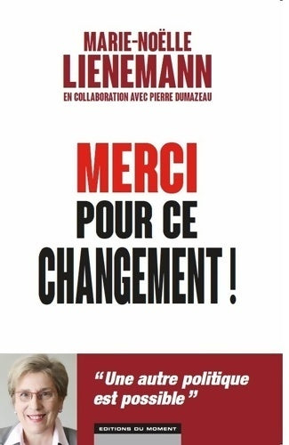 Merci pour ce changement ! - Marie-Noëlle Lienemann - Livre