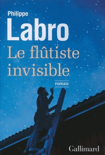 Le flûtiste invisible - Philippe Labro - Livre