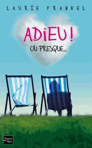 Adieu ! ou presque - Laurie Frankel - Livre
