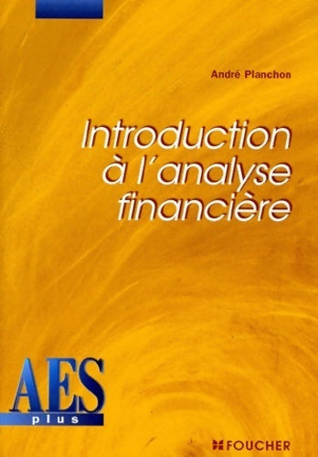 Introduction à l'analyse financière DEUG AES - André Planchon - Livre