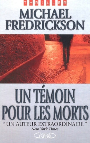Un témoin pour les morts - Michael Fredrickson - Livre