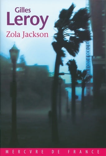 Zola Jackson - Gilles Leroy - Livre