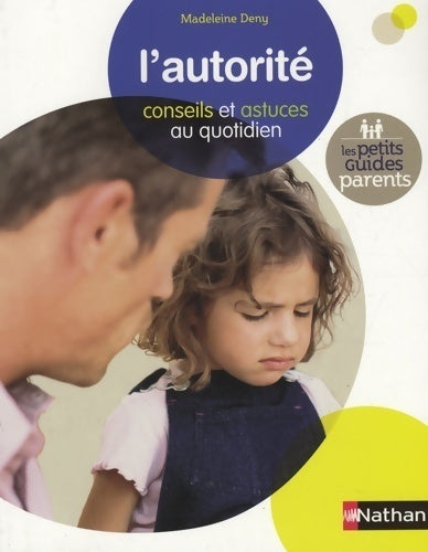 L'autorité. Conseils et astuces au quotidien - Madeleine Deny - Livre