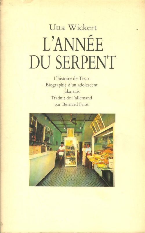 L'année du serpent. L'histoire de Tizar : biographie d'un adolescent jakartais - Utta Wickert - Livre