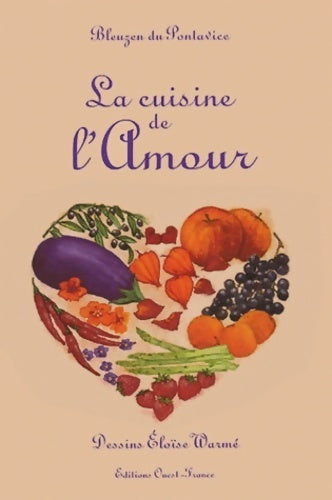 La cuisine de l'amour - Bleuzen Du Pontavice - Livre