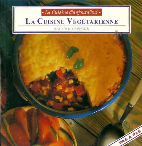 La cuisine végétarienne - Kathryn Hawkins - Livre