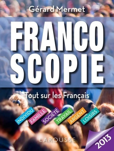 Francoscopie 2013 - Gérard Mermet - Livre