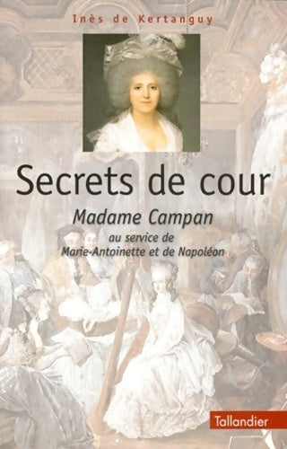 Secrets de cour - Inès De Kertanguy - Livre