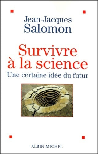 Survivre à la science - Jean-Jacques Salomon - Livre