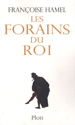 Les forains du roi - Françoise Hamel - Livre