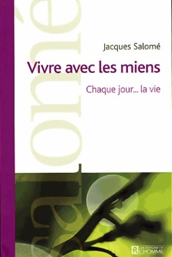 Vivre avec les miens - Jacques Salomé - Livre