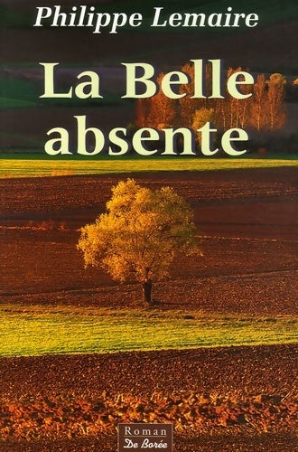 La belle absente - Philippe Lemaire - Livre