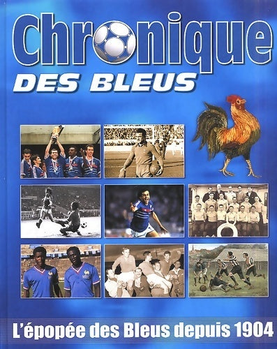 Chronique des bleus - Collectif - Livre