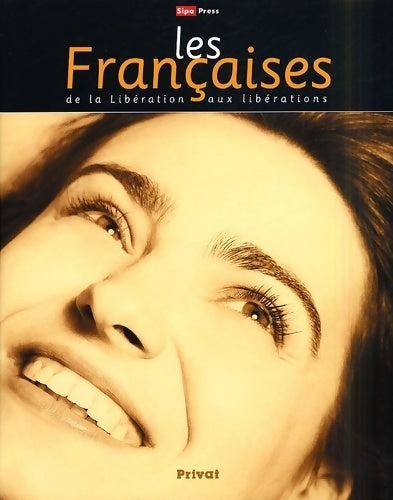 Les françaises de la libération aux libérations - Henri Fabre - Livre
