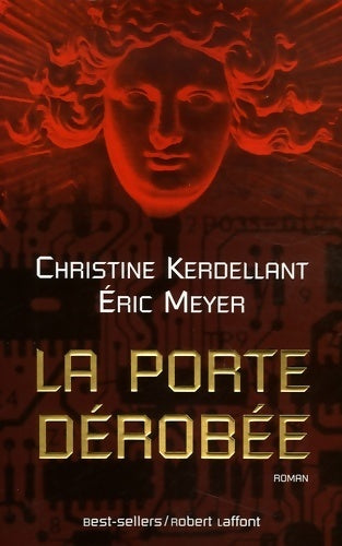 La porte dérobée - Christine Kerdellant, Eric Meyer - Livre