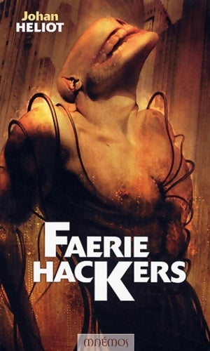 Faerie hackers - Johan Heliot - Livre