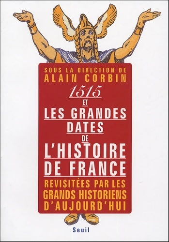 1515 et les grandes dates de l'histoire de France - Alain Corbin - Livre