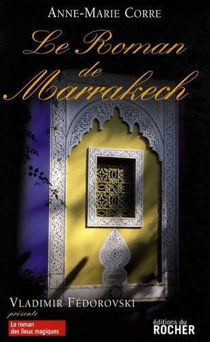 Le roman de Marrakech - Anne-Marie Corre - Livre