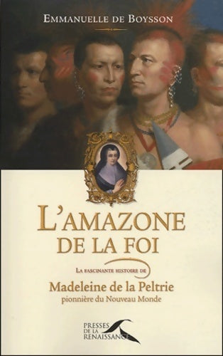 L'amazone de la foi - Emmanuelle De Boysson - Livre