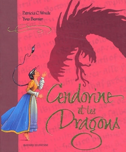 Cendorine et les dragons - Patricia C. Wrede - Livre