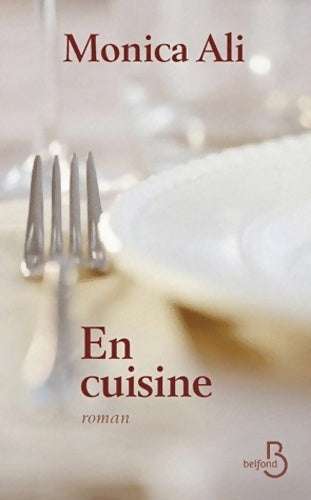 En cuisine - Monica Ali - Livre
