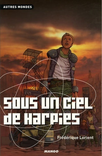 Sous un ciel de harpies - Frédérique Lorient - Livre