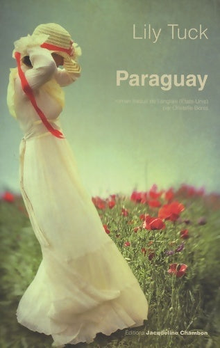 Paraguay - Lily Tuck - Livre