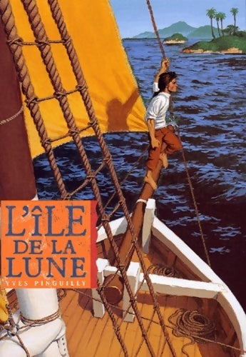 L'île de la lune - Yves Pinguilly - Livre