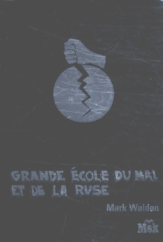Grande école du mal et de la ruse - Mark Walden - Livre