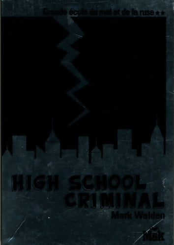 High school criminal - Mark Walden - Livre