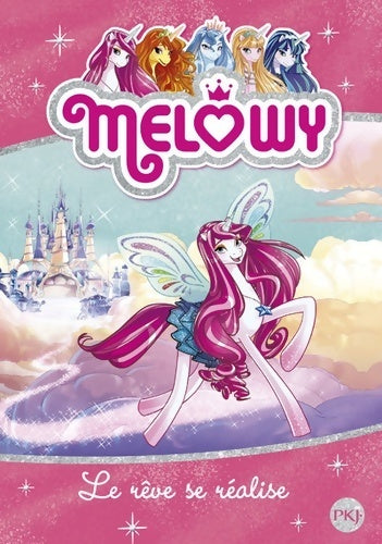 Melowy Tome I : Le rêve se réalise - Danielle Star - Livre